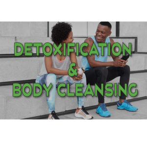 Detoxification and Body Cleansing