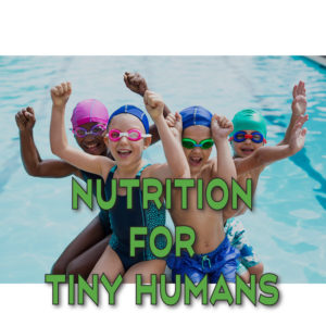 Nutrition for Tiny Humans