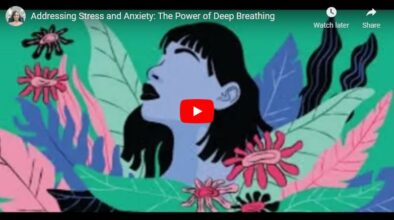 Addressing Anxiety and Stress: The Power of Deep Breathing video cover.