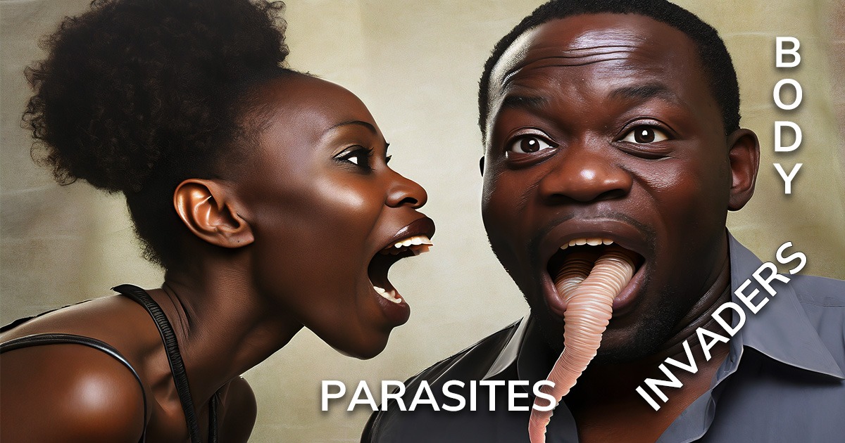 Body Invaders: Human parasites. featuring image of young black woman screaming in horror at seeing a tapeworm coming out of a man