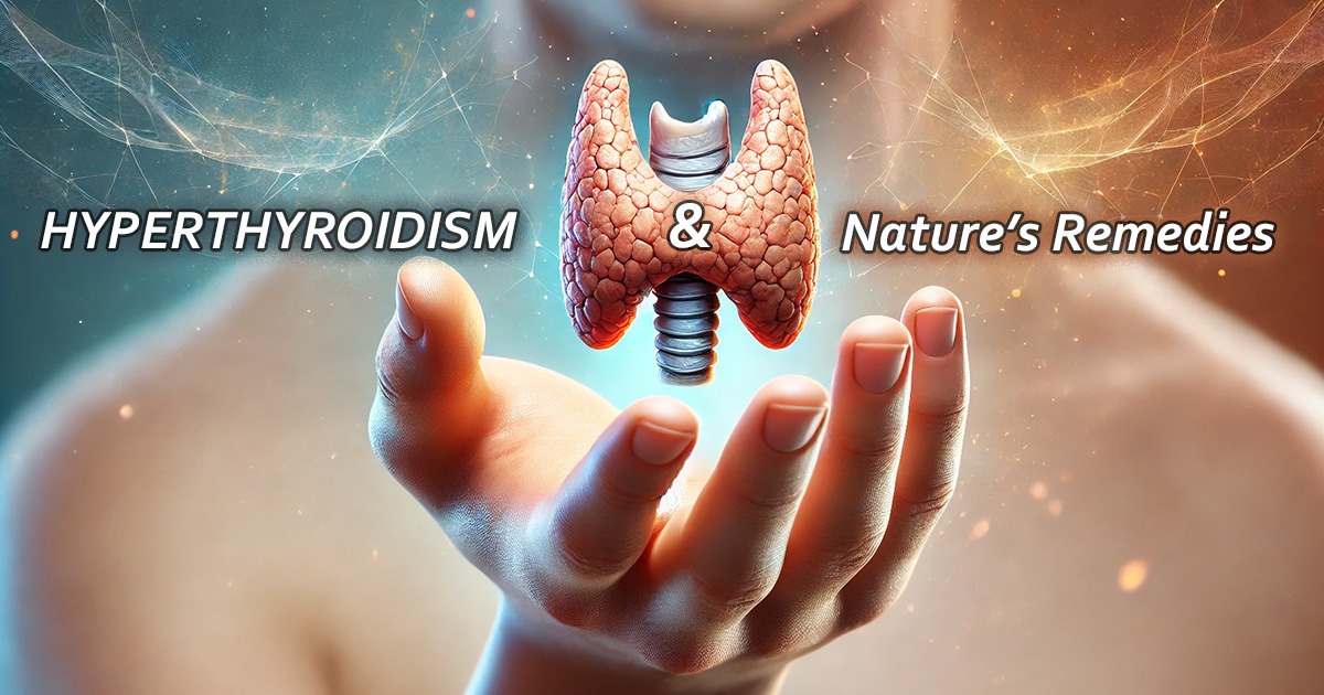 Hyperthyroidism & Nature's Remedies article featuring an artistic image of a man holding a thyroid gland in his hand.